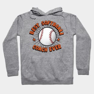 Softball Coach "Best Softball Coach Ever" Hoodie